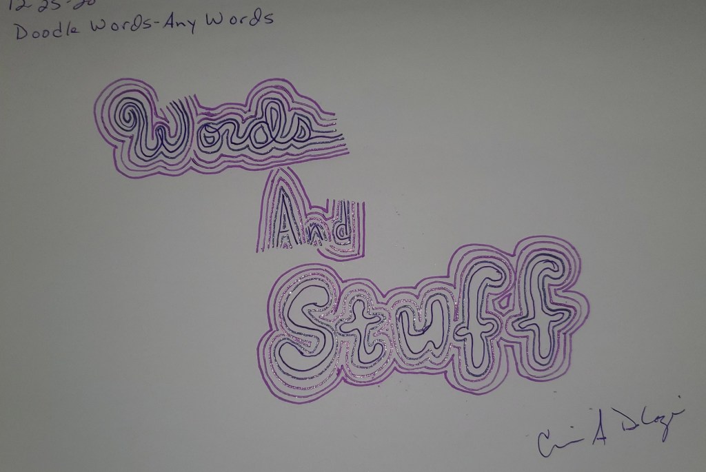 Art Therapy Prompt "Doodle Words, Any Words" example drawing by Carine A De Lozier DBA Celestia Quixs